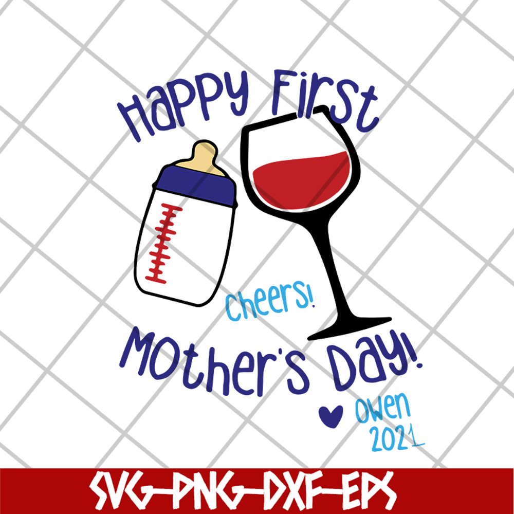 MTD16042117-Happy first cheers mother's day svg, Mother's day svg, eps, png, dxf digital file MTD16042117.jpg