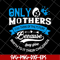 MTD16042146-Only mother's svg, Mother's day svg, eps, png, dxf digital file MTD16042146.jpg