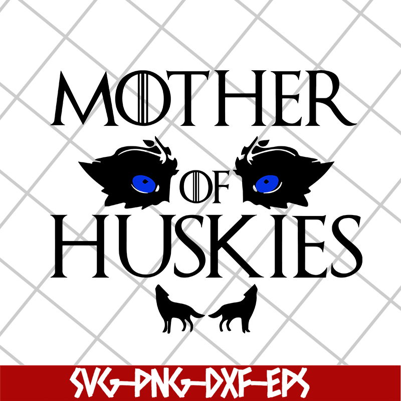 MTD1702107-Mother of huskies svg, Mother's day svg, eps, png, dxf digital file MTD1702107.jpg
