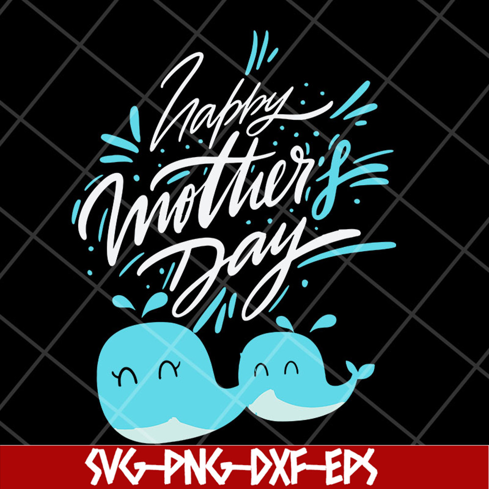 MTD27042101-Happy mother's day svg, Mother's day svg, eps, png, dxf digital file MTD27042101.jpg