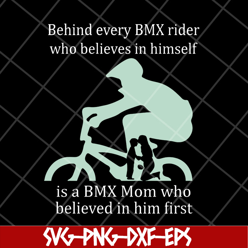 MTD27042109-Behind every BMX mom svg, Mother's day svg, eps, png, dxf digital file MTD27042109.jpg