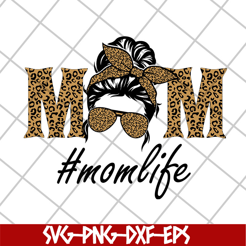 MTD27042111-Mom life svg, Mother's day svg, eps, png, dxf digital file MTD27042111.jpg