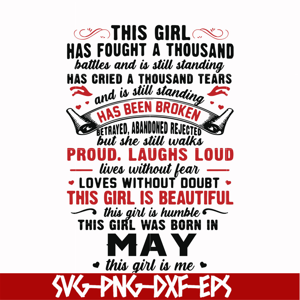 NBD0100-This girl has fought a thousand battles and is still standing svg, This girl was born in May svg, birthday svg, png, dxf, eps digital file NBD0100.jpg