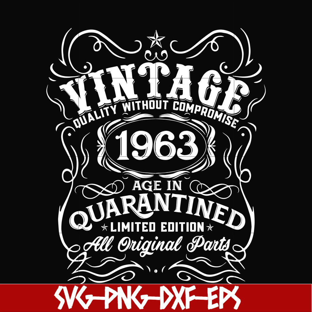 NBD0121-Vintage 1963 age in quarantined limited edition svg, limited edition svg, 1963 birthday svg, png, dxf, eps digital file NBD0121.jpg