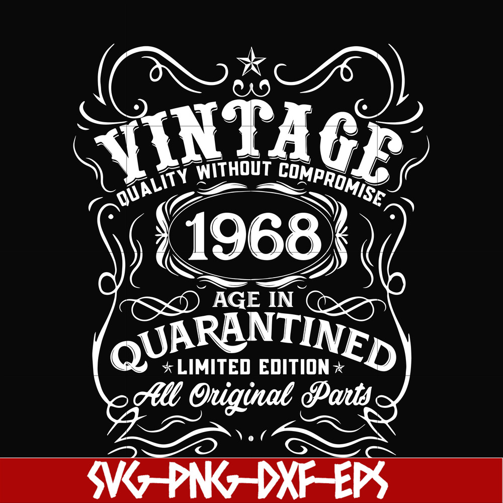 NBD0126-Vintage 1968 age in quarantined limited edition svg, limited edition svg, 1968 birthday svg, png, dxf, eps digital file NBD0126.jpg