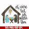 NCRM0169-Oh come let us adore him svg, christmas svg, png, dxf, eps digital file NCRM0169.jpg