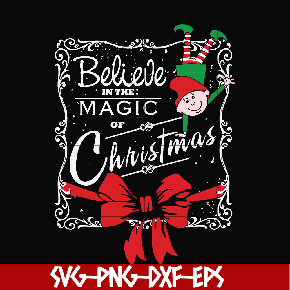 NCRM0174-Believe in the magic of christmas svg, png, dxf, eps digital file NCRM0174.jpg