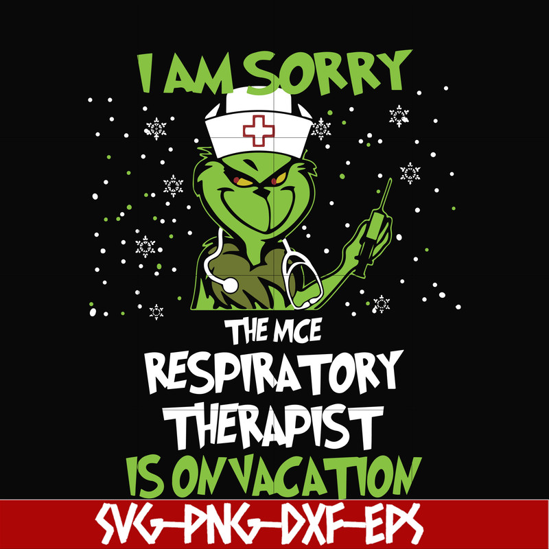 NCRM13072014-I am sorry the nice respiratory therapist is on vacation svg, png, dxf, eps digital file NCRM13072014.jpg