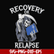 OTH0018-Recovery relapse svg, png, dxf, eps digital file OTH0018.jpg