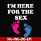 OTH0022-I am here for the sex svg, png, dxf, eps digital file OTH0022.jpg