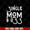 MTD23042142-Single mom boss mommy mother svg, Mother's day svg, eps, png, dxf digital file MTD23042142.jpg