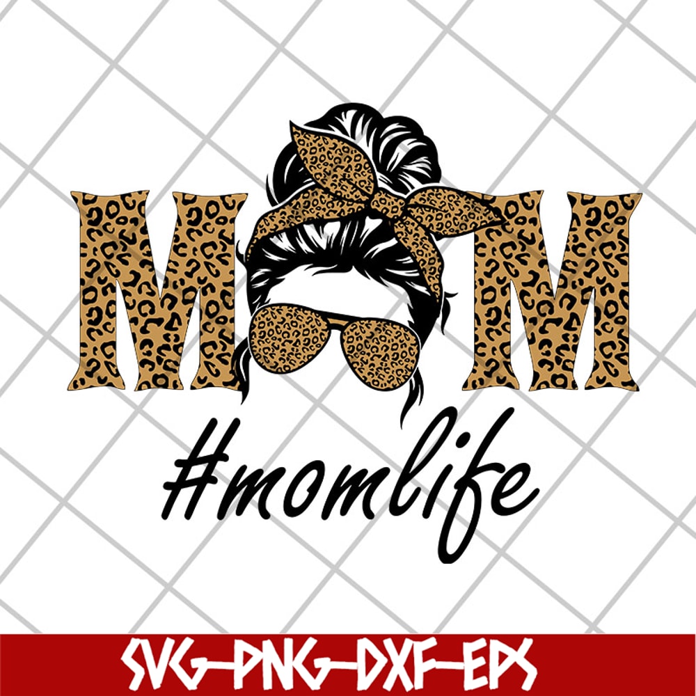 MTD27042111-Mom life svg, Mother's day svg, eps, png, dxf digital file MTD27042111.jpg