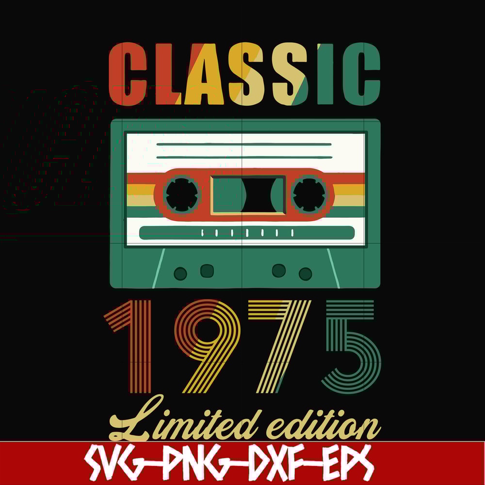 NBD0047-Classic 1975 limited edition svg, png, dxf, eps digital file NBD0047.jpg