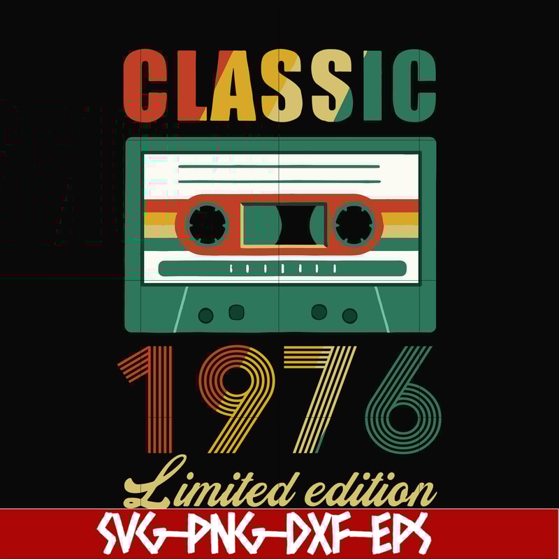 NBD0048-Classic 1976 limited edition svg, png, dxf, eps digital file NBD0048.jpg