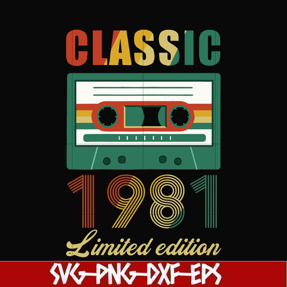 NBD0053-Classic 1981 limited edition svg, png, dxf, eps digital file NBD0053.jpg