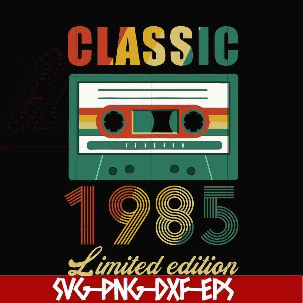 NBD0057-Classic 1985 limited edition svg, png, dxf, eps digital file NBD0057.jpg
