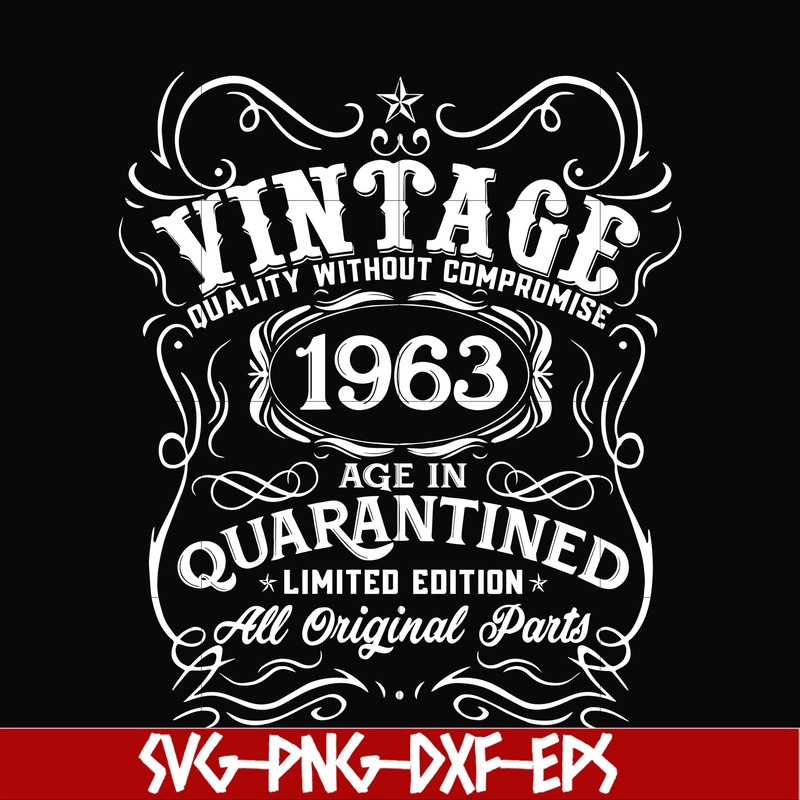 NBD0121-Vintage 1963 age in quarantined limited edition svg, limited edition svg, 1963 birthday svg, png, dxf, eps digital file NBD0121.jpg