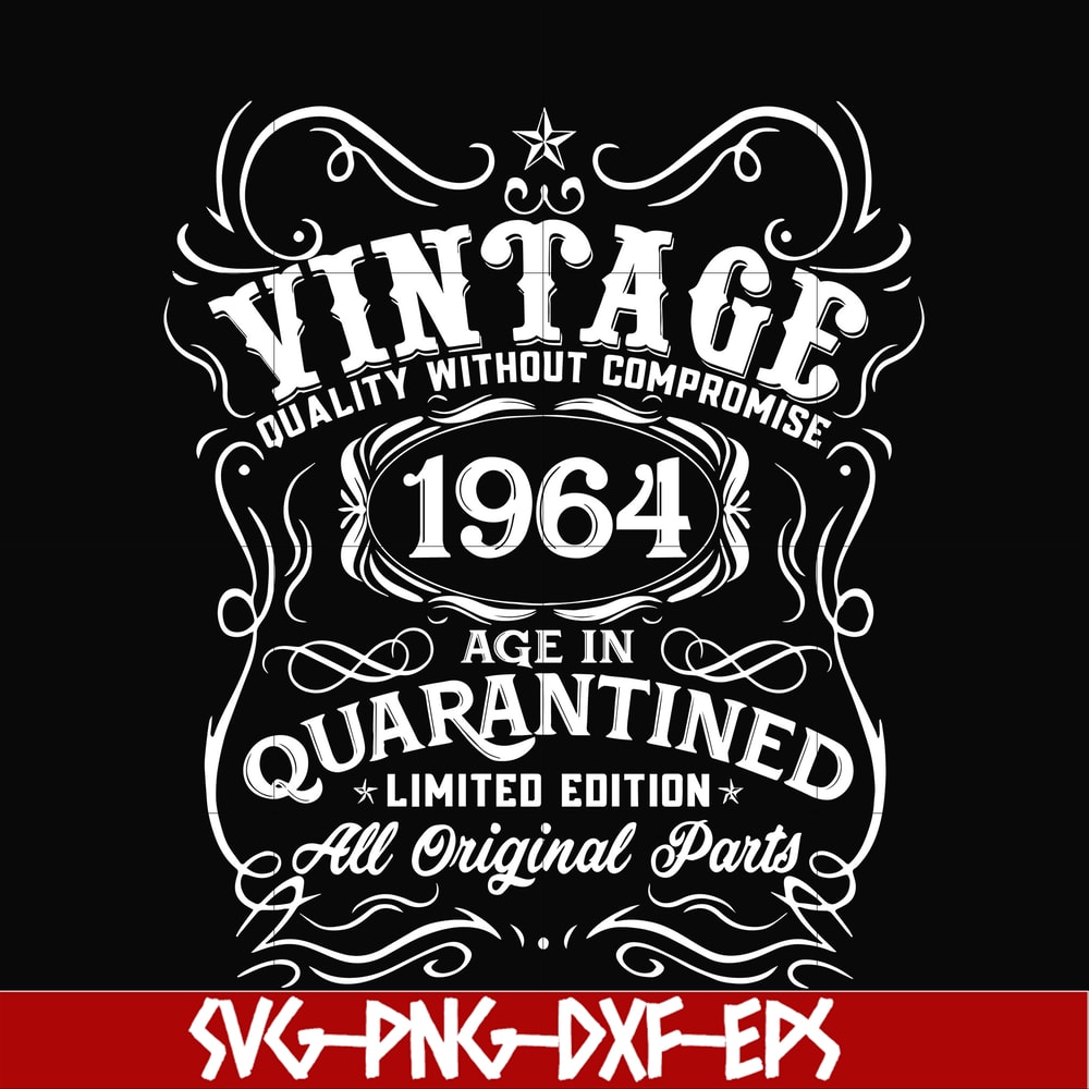 NBD0122-Vintage 1964 age in quarantined limited edition svg, limited edition svg, 1964 birthday svg, png, dxf, eps digital file NBD0122.jpg