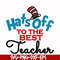 DR00013-Hats off to the best teacher svg, png, dxf, eps file DR00013.jpg