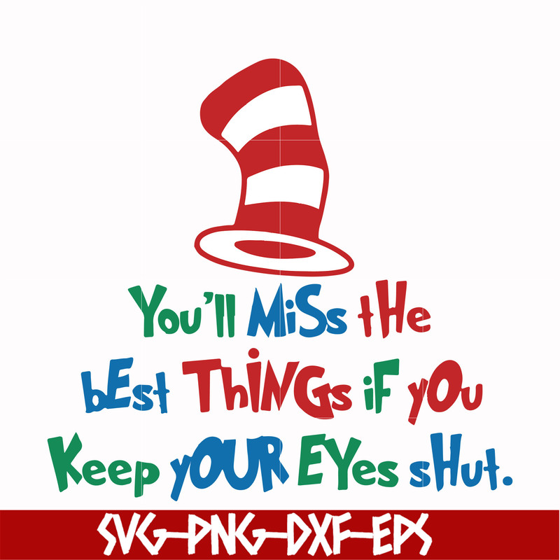 DR00022-You'll miss the best things if you keep your eyes shut svg, png, dxf, eps file DR00022.jpg
