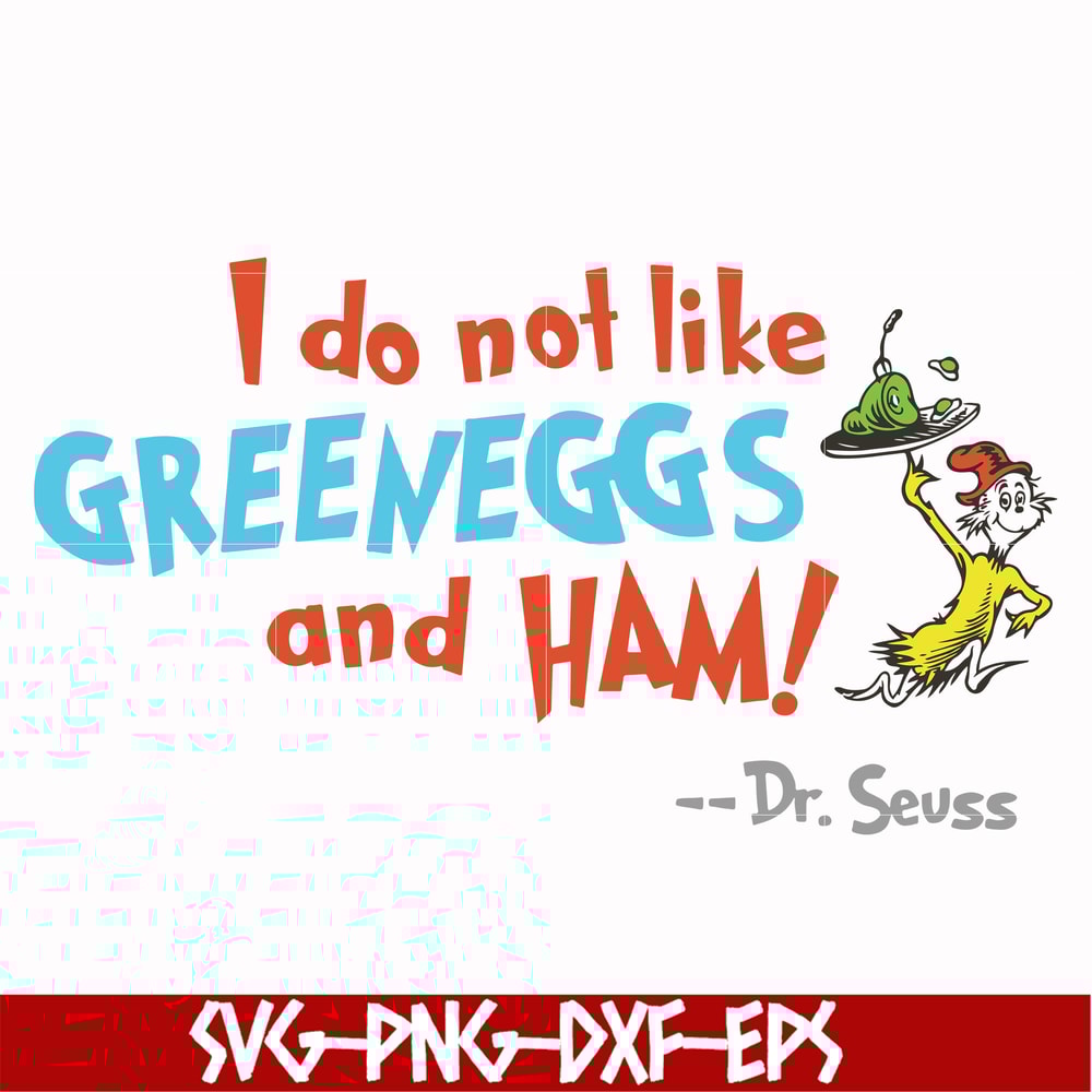 DR00074-I do not like greeneggs and ham svg, png, dxf, eps file DR00074.jpg
