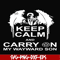 FN000261-Keep calm and carry on my wayward son svg, png, dxf, eps file FN000261.jpg