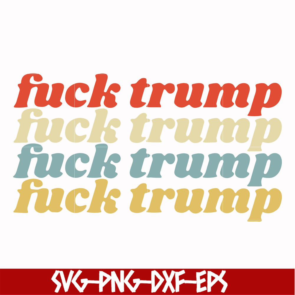 FN000287-fuck trump fuck trump svg, png, dxf, eps file FN000287.jpg