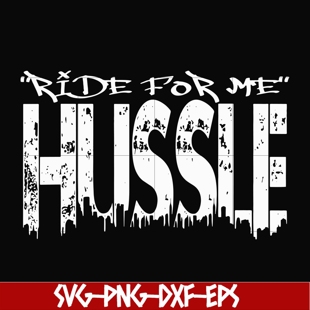 FN00035-Ride for me hussle svg, png, dxf, eps file FN00035.jpg