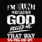 FN000447-I'm blunt because God rolled me that way svg, png, dxf, eps file FN000447.jpg