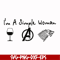 FN000528-I'm a simple woman svg, png, dxf, eps file FN000528.jpg