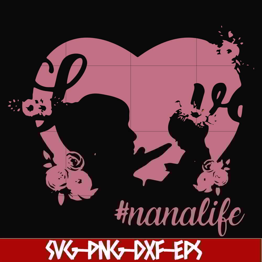 FN000538-Love #nanalife svg, png, dxf, eps file FN000538.jpg