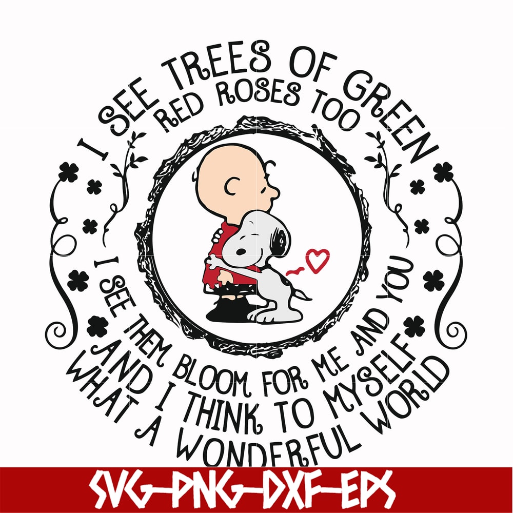 FN00055-I see trees of green red roses too and I think to myself svg, png, dxf, eps file FN00055.jpg