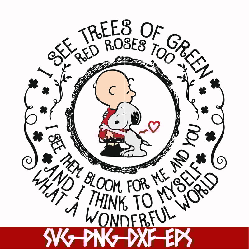 FN00055-I see trees of green red roses too and I think to myself svg, png, dxf, eps file FN00055.jpg