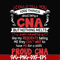 FN000574-I could tell you 1000 things about being a CNA but nothing melts like my residents telling me they can't wait to have me for a shift proud CNA svg, png