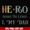 FN000777-Hero noun my dad svg, png, dxf, eps file FN000777.jpg