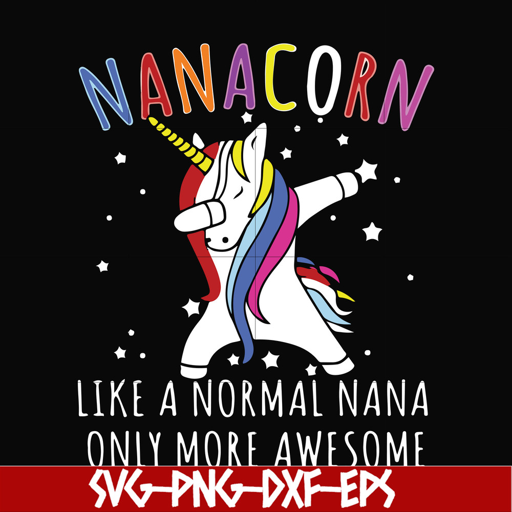 FN000805-Nanacorn like a normal nana only more awesome svg, png, dxf, eps file FN000805.jpg