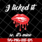 FN11062102-I Licked It So, It's Mine svg, png, dxf, eps digital file FN11062102.jpg