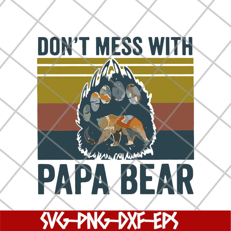 FTD24052118-Don't Mess With Papa svg, png, dxf, eps digital file FTD24052118.jpg
