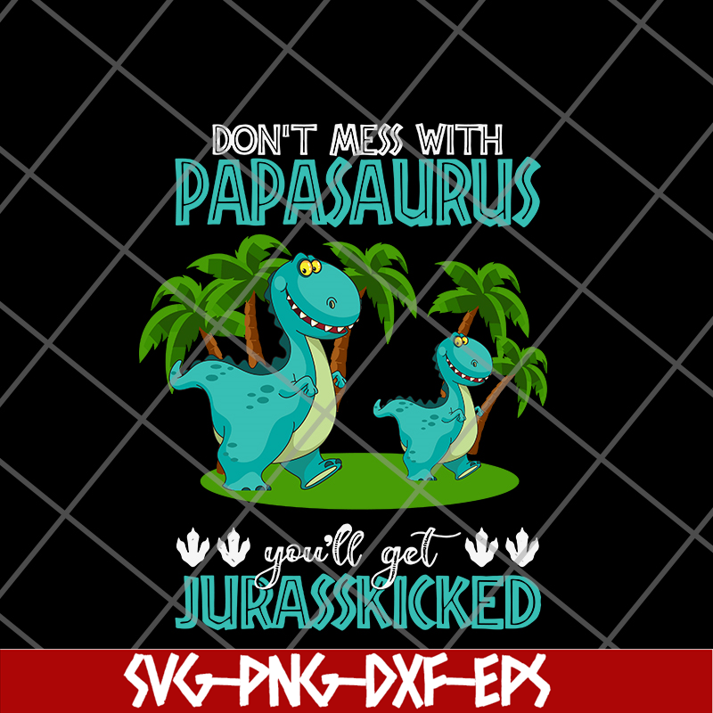 FTD24052120-Papa Saurus svg, png, dxf, eps digital file FTD24052120.jpg