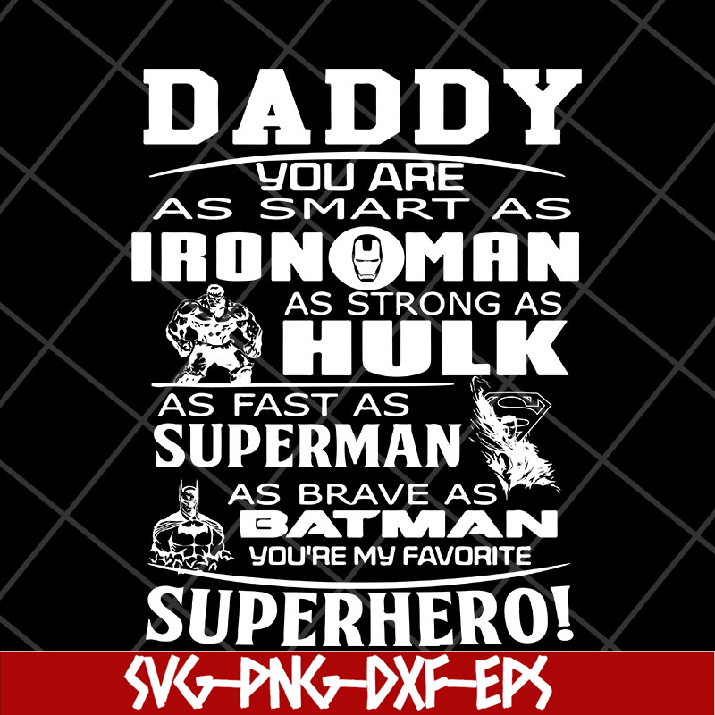 FTD2804203-Daddy you are my super hero marvel fathers day, Fathers Day svg, png, dxf, eps digital file FTD2804203.jpg