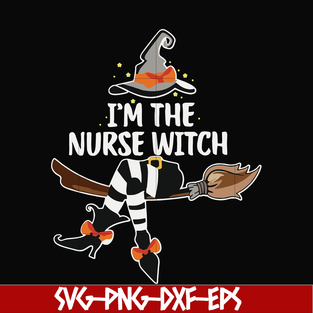 HLW0162-I'm the nurse witch svg, png, dxf, eps digital file HLW0162.jpg