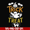 HLW1707202-Trick or treat svg, halloween svg, png, dxf, eps digital file HLW1707202.jpg