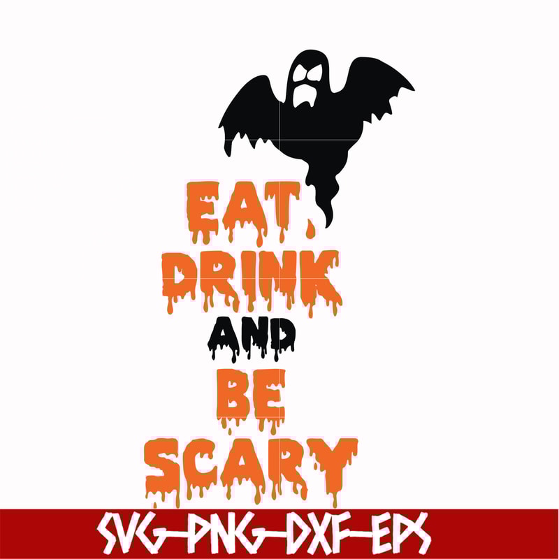 HLW24072019-Eat drink and be scary svg, halloween svg, png, dxf, eps digital file HLW24072019.jpg