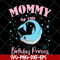 MTD13042106-mommy of the birthday princess svg, Mother's day svg, eps, png, dxf digital file MTD13042106.jpg