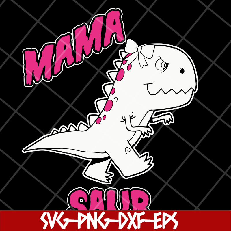 MTD13042127-Mama saur svg, Mother's day svg, eps, png, dxf digital file MTD13042127.jpg
