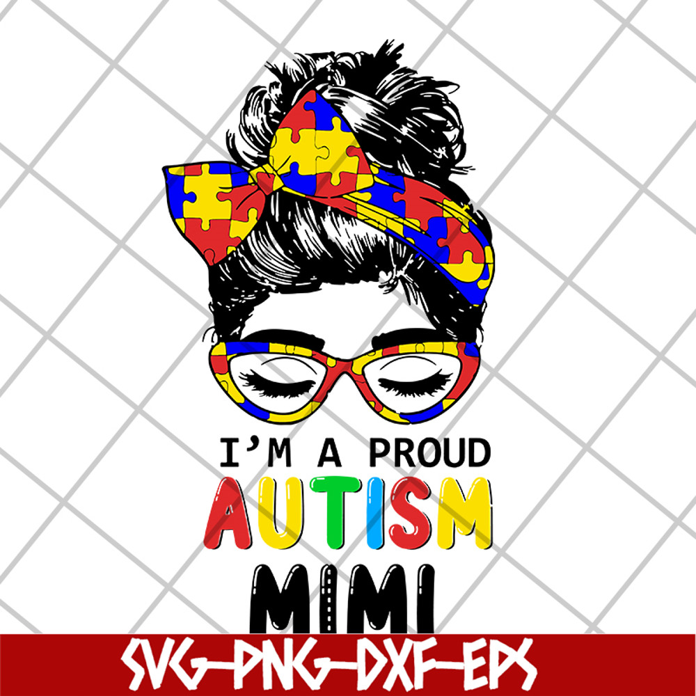 MTD1702101-i'm a proud autism mimi svg, Mother's day svg, eps, png, dxf digital file MTD1702101.jpg