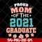 MTD1702121-Pround mom of 2021 svg, Mother's day svg, eps, png, dxf digital file MTD1702121.jpg
