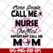MTD22042115-Some people call me svg, Mother's day svg, eps, png, dxf digital file MTD22042115.jpg