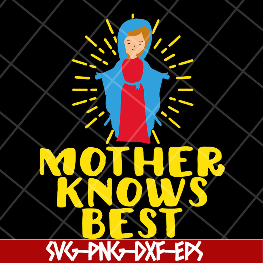 MTD22042130-Mother knows best svg, Mother's day svg, eps, png, dxf digital file MTD22042130.jpg