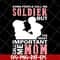 MTD23042131-Some people call me soldier mom svg, Mother's day svg, eps, png, dxf digital file MTD23042131.jpg